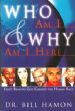 Who Am I & Why Am I Here?: Eight Reasons God Created the Human Race by Bill Hamon